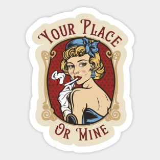 Your Place or Mine Sticker